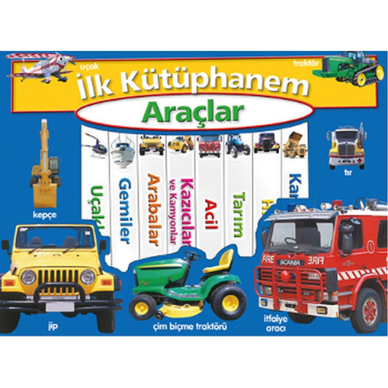 İlk Kütüphanem - Araçlar İlk Kütüphanem - Araçlar