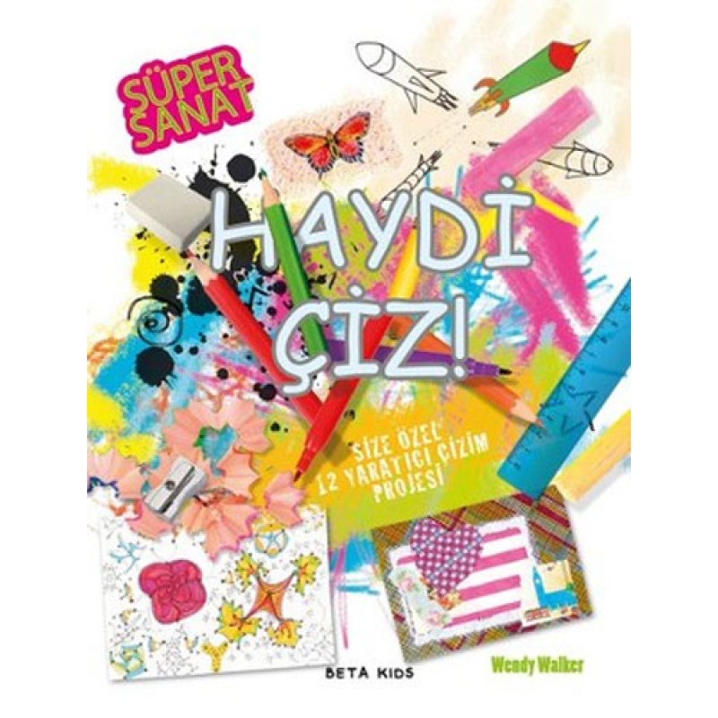 Süper Sanat - Haydi Çiz (Ciltli) Süper Sanat - Haydi Çiz (Ciltli)