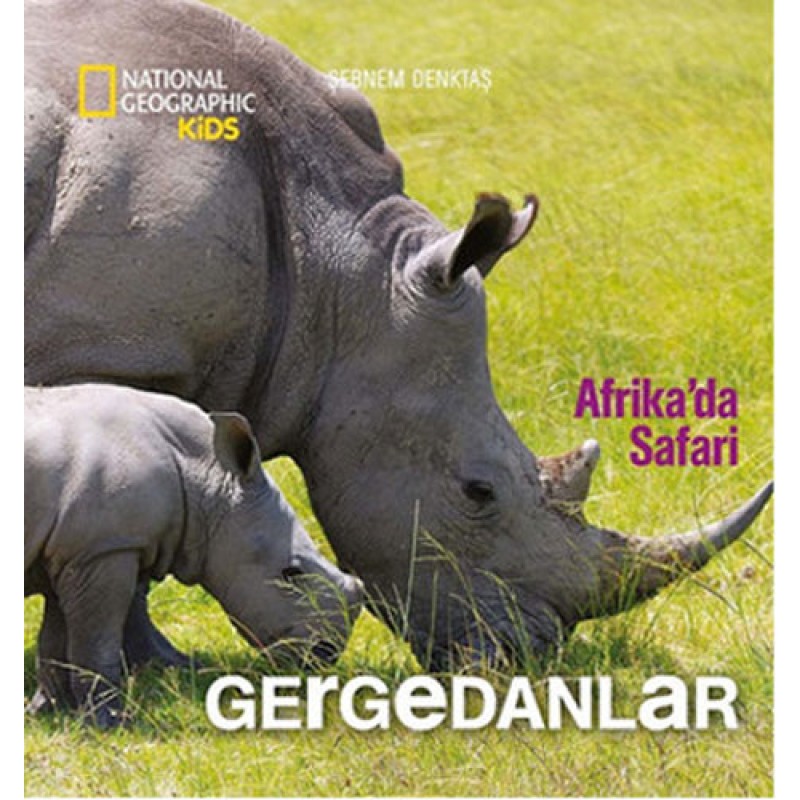 National Geographic Kids - Afrika'da Safari: Gergedanlar (Ciltli) National Geographic Kids - Afrika'da Safari: Gergedanlar (Ciltli)