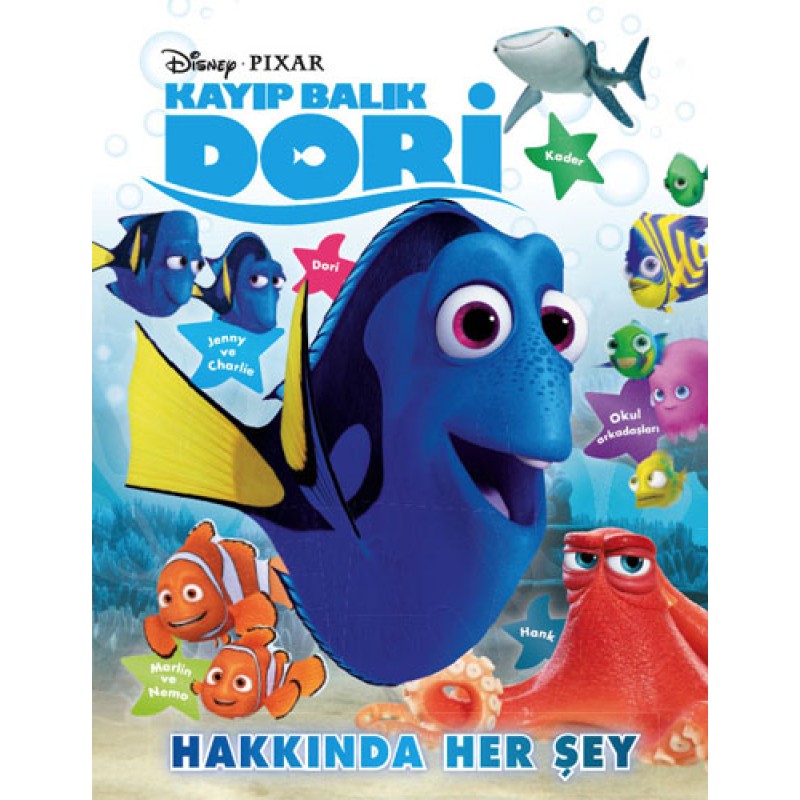 Disney Pixar - Kayıp Balık Dori Hakkında Her Şey Disney Pixar - Kayıp Balık Dori Hakkında Her Şey