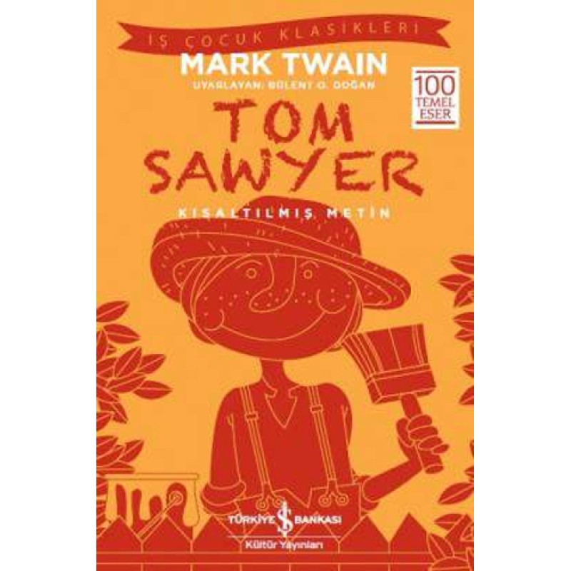 Tom Sawyer – Kısaltılmış Metin Tom Sawyer – Kısaltılmış Metin
