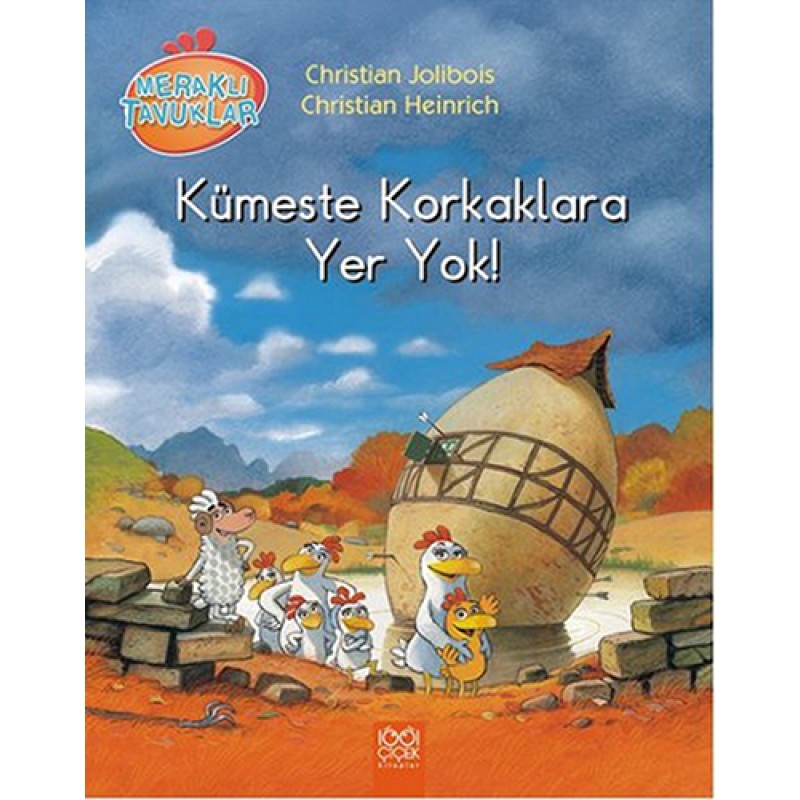 Meraklı Tavuklar - Kümeste Korkaklara Yer Yok! Meraklı Tavuklar - Kümeste Korkaklara Yer Yok!