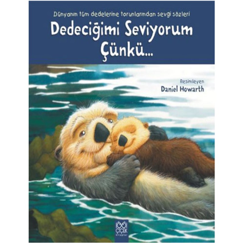 Dedeciğimi Seviyorum Çünkü... Dedeciğimi Seviyorum Çünkü...