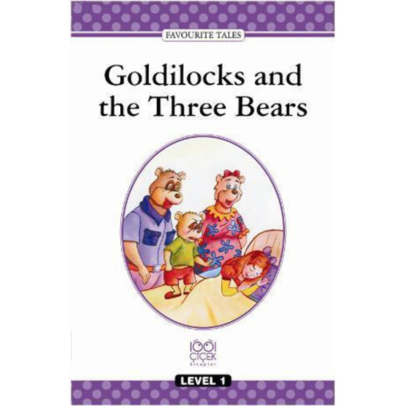 Goldilocks And The Three Bears Goldilocks And The Three Bears