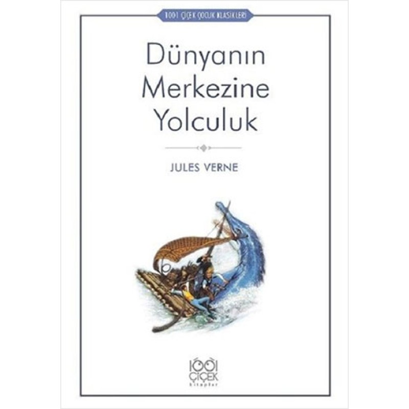 Dünyanın Merkezine Yolculuk Dünyanın Merkezine Yolculuk