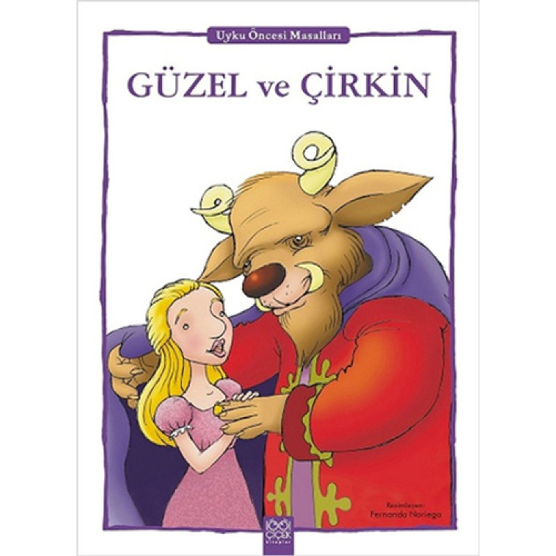 Güzel ve Çirkin / Uyku Öncesi Masalları Serisi Güzel ve Çirkin / Uyku Öncesi Masalları Serisi