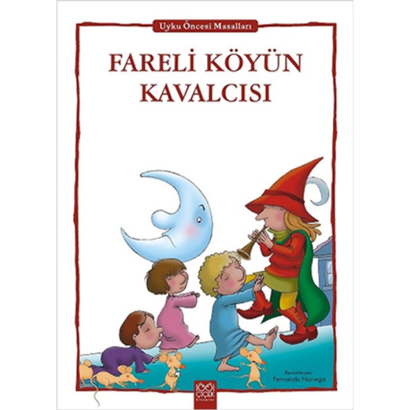 Fareli Köyün Kavalcısı - Uyku Öncesi Masalları Serisi Fareli Köyün Kavalcısı - Uyku Öncesi Masalları Serisi