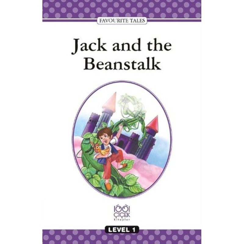 Jack and the Beanstalk Jack and the Beanstalk