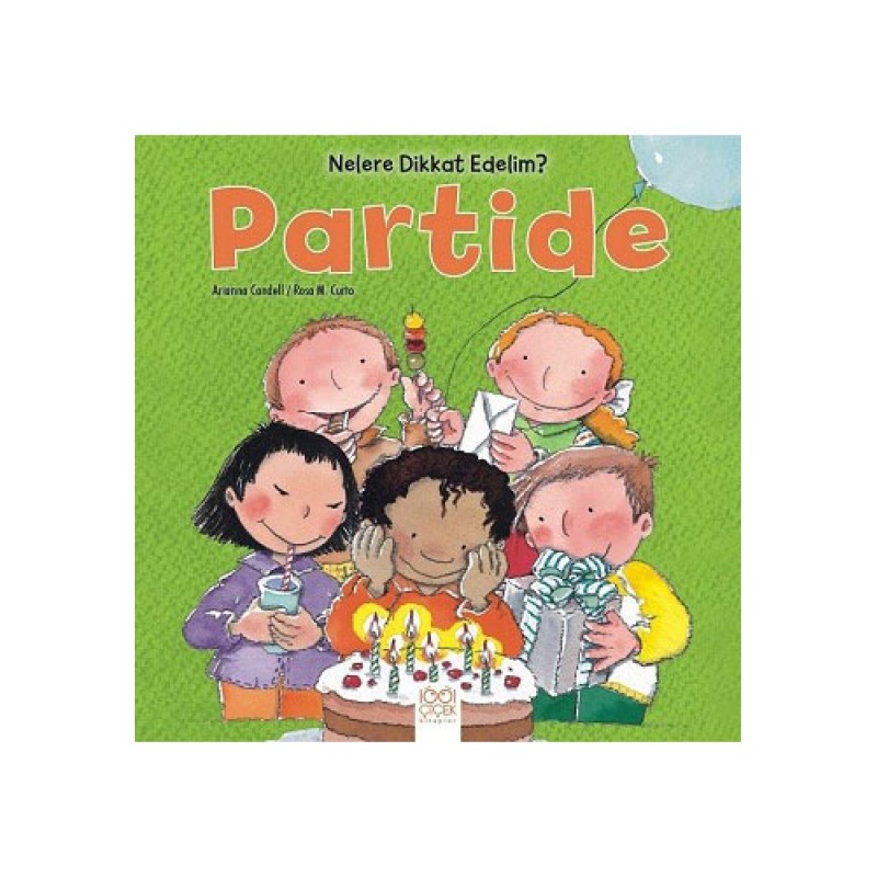 Nelere Dikkat Edelim? - Partide Nelere Dikkat Edelim? - Partide