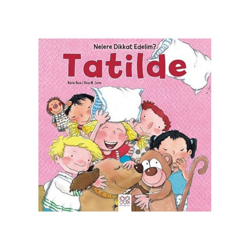 Nelere Dikkat Edelim? - Tatilde Nelere Dikkat Edelim? - Tatilde