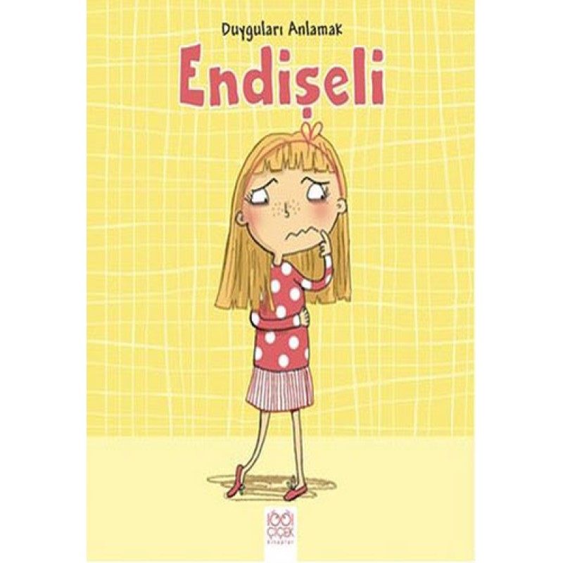 Duyguları Anlamak - Endişeli Duyguları Anlamak - Endişeli