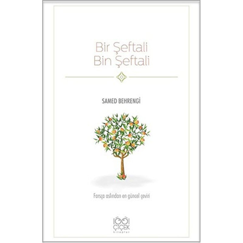 Bir Şeftali Bin Şeftali Bir Şeftali Bin Şeftali