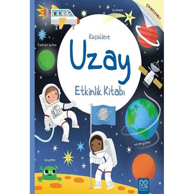 Küçüklere Uzay Etkinlik Kitabı Küçüklere Uzay Etkinlik Kitabı