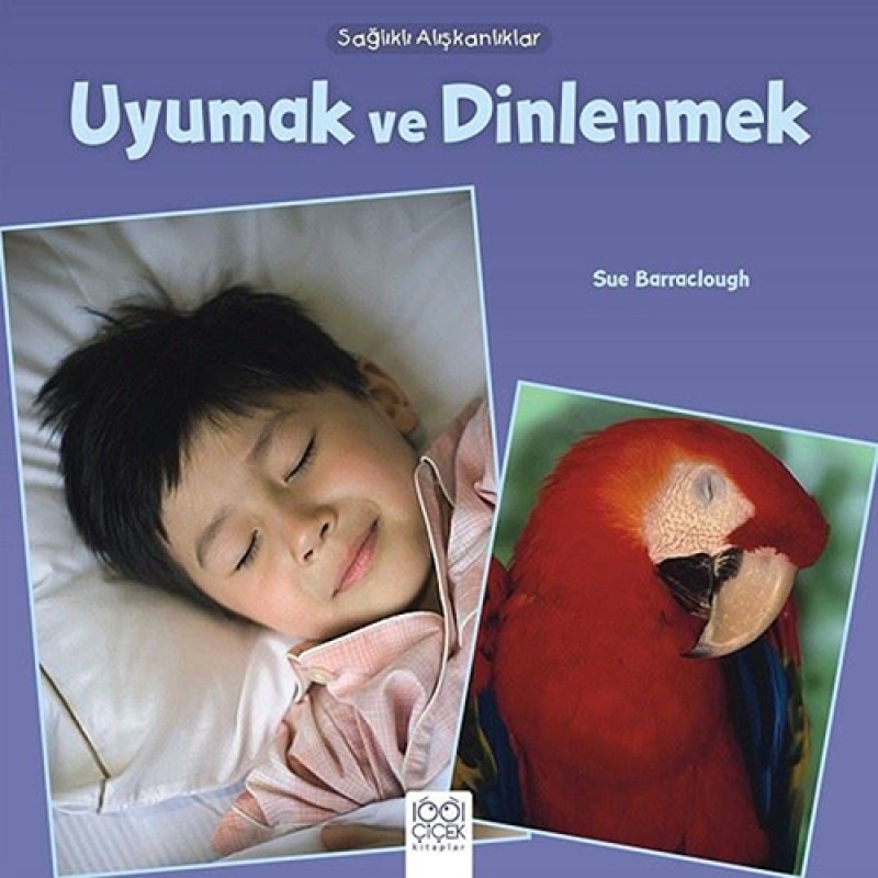 Sağlıklı Alışkanlıklar - Uyumak ve Dinlenmek Sağlıklı Alışkanlıklar - Uyumak ve Dinlenmek