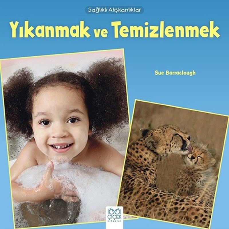 Sağlıklı Alışkanlıklar - Yıkanmak ve Temizlenmek Sağlıklı Alışkanlıklar - Yıkanmak ve Temizlenmek