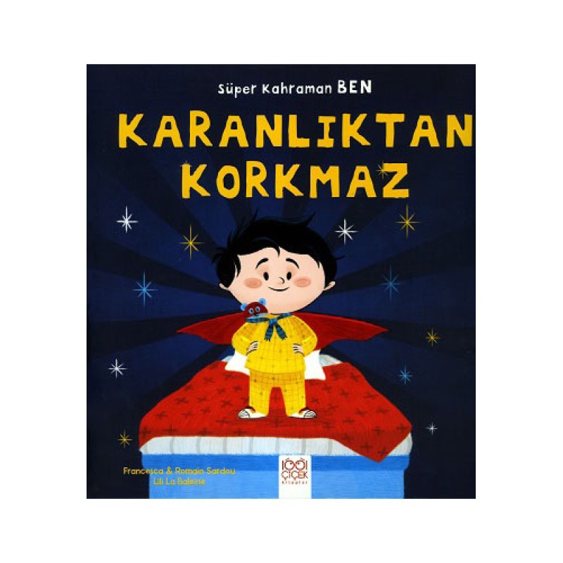 Süper Kahraman Ben - Karanlıktan Korkmaz Süper Kahraman Ben - Karanlıktan Korkmaz