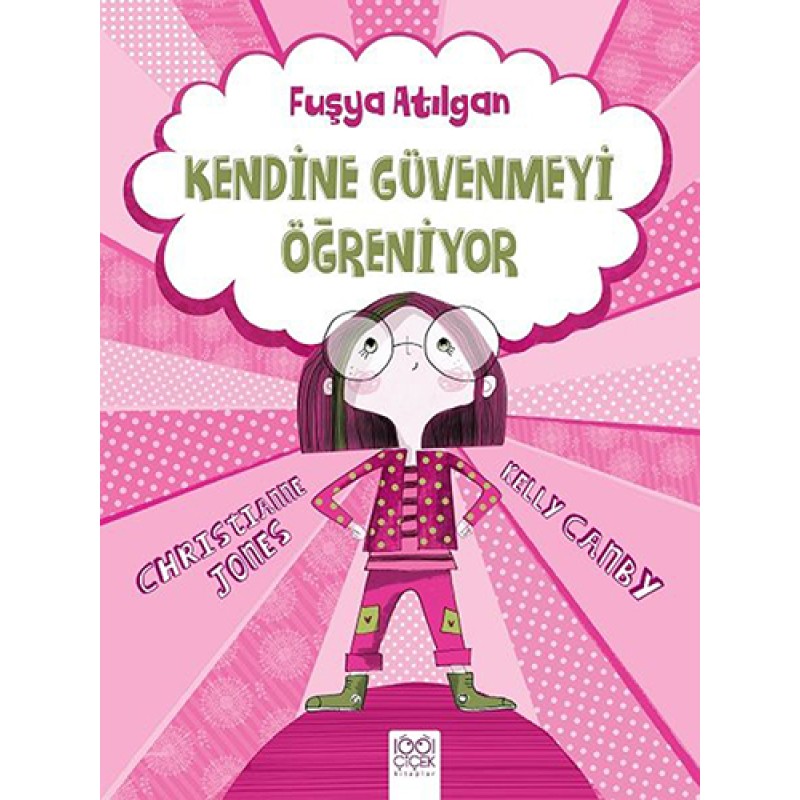 Fuşya Atılgan Kendine Güvenmeyi Öğreniyor Fuşya Atılgan Kendine Güvenmeyi Öğreniyor