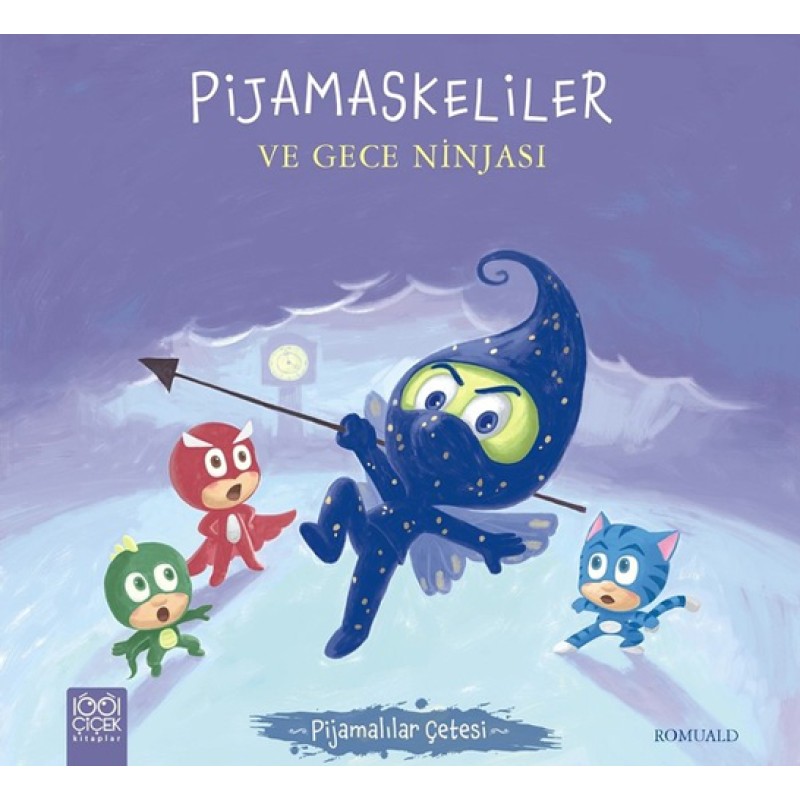 Pijamaskeliler ve Gece Ninjası - Pijamalılar Çetesi Pijamaskeliler ve Gece Ninjası - Pijamalılar Çetesi
