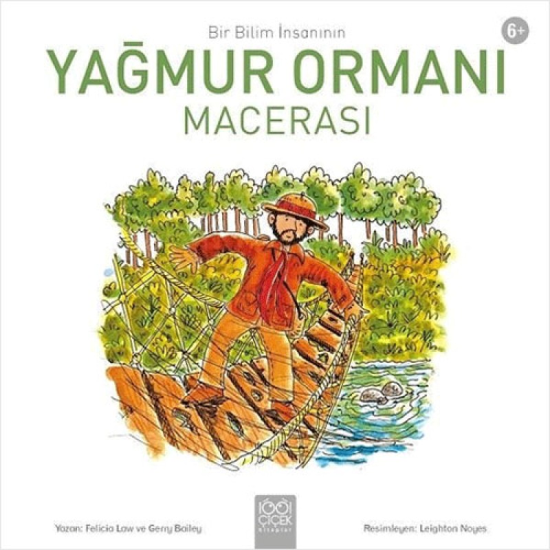 Bir Bilim İnsanının Yağmur Ormanı Macerası Bir Bilim İnsanının Yağmur Ormanı Macerası