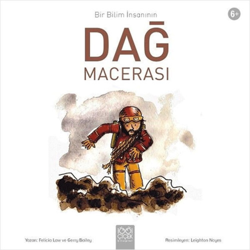 Bir Bilim İnsanının Dağ Macerası Bir Bilim İnsanının Dağ Macerası
