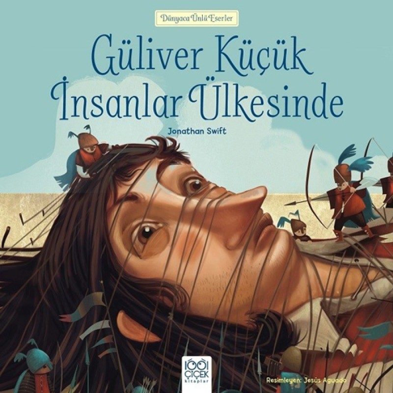 Dünyaca Ünlü Eserler - Güliver Küçük İnsanlar Ülkesinde Dünyaca Ünlü Eserler - Güliver Küçük İnsanlar Ülkesinde