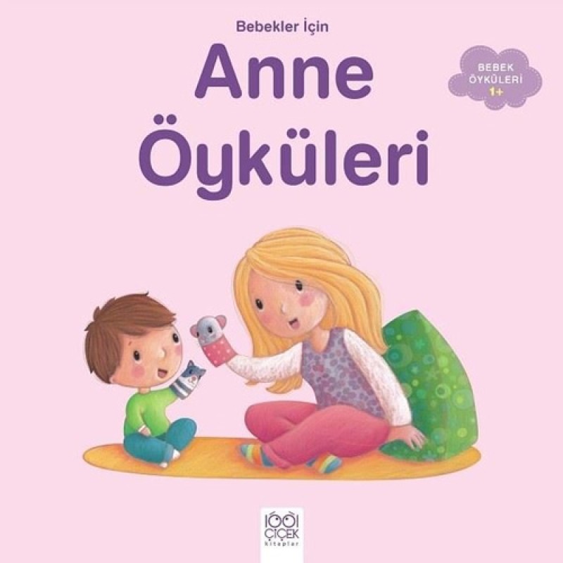Bebekler İçin Anne Öyküleri Bebekler İçin Anne Öyküleri
