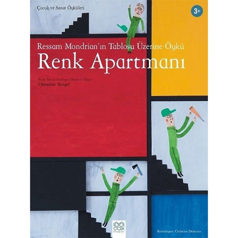 Ressam Mondrian’ın Tablosu Üzerine Öykü: Renk Apartmanı Ressam Mondrian’ın Tablosu Üzerine Öykü: Renk Apartmanı