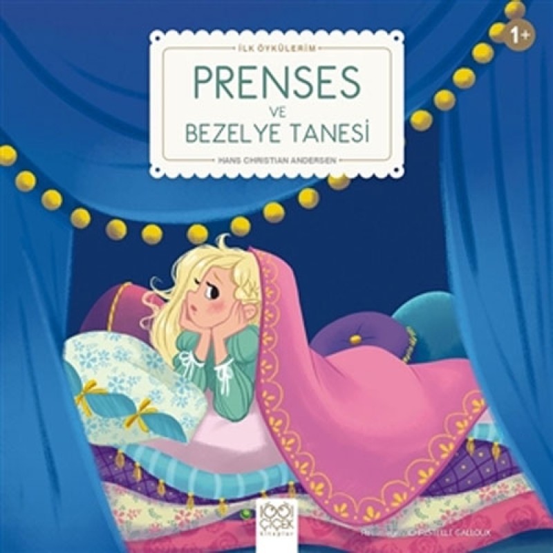 İlk Öykülerim - Prenses ve Bezelye Tanesi İlk Öykülerim - Prenses ve Bezelye Tanesi