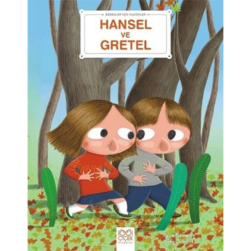 Bebekler İçin Klasikler - Hansel ve Gretel Bebekler İçin Klasikler - Hansel ve Gretel