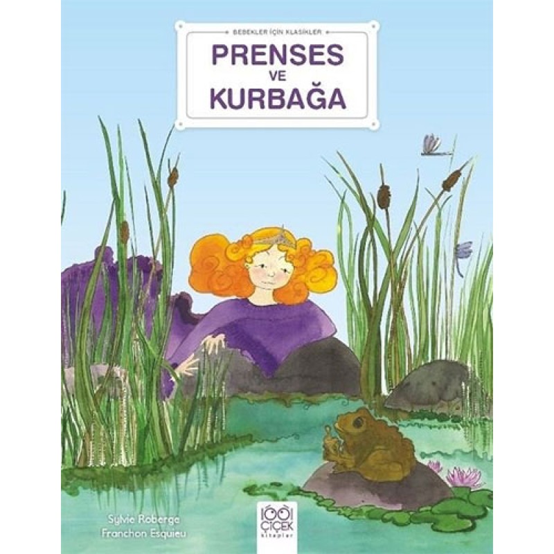 Bebekler İçin Klasikler - Prenses ve Kurbağa Bebekler İçin Klasikler - Prenses ve Kurbağa
