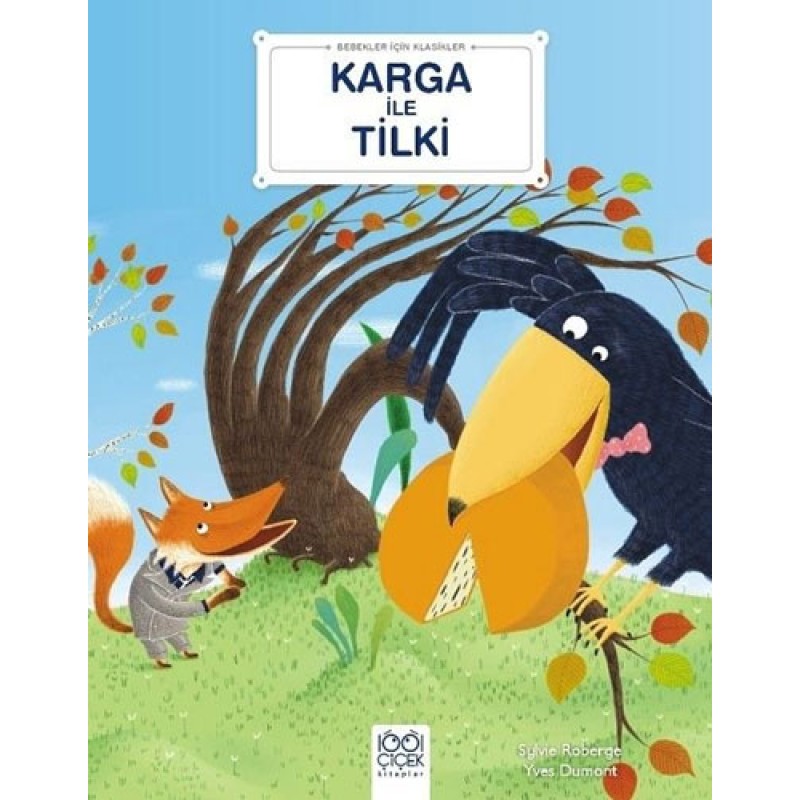 Bebekler İçin Klasikler - Karga ile Tilki