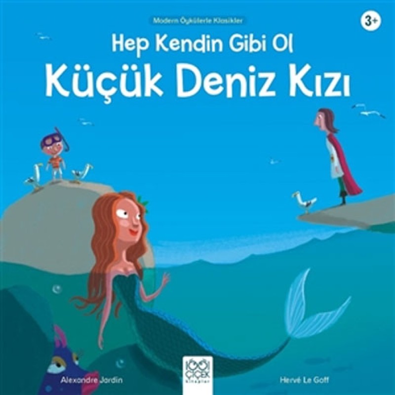 Hep Kendin Gibi Ol - Küçük Deniz Kızı Hep Kendin Gibi Ol - Küçük Deniz Kızı