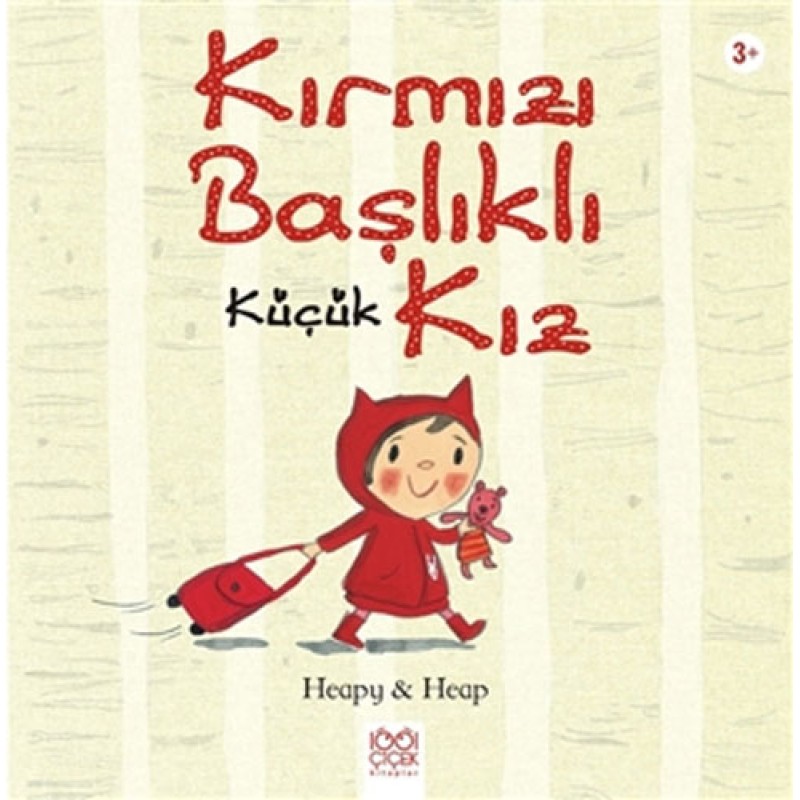 Kırmızı Başlıklı Küçük Kız Kırmızı Başlıklı Küçük Kız