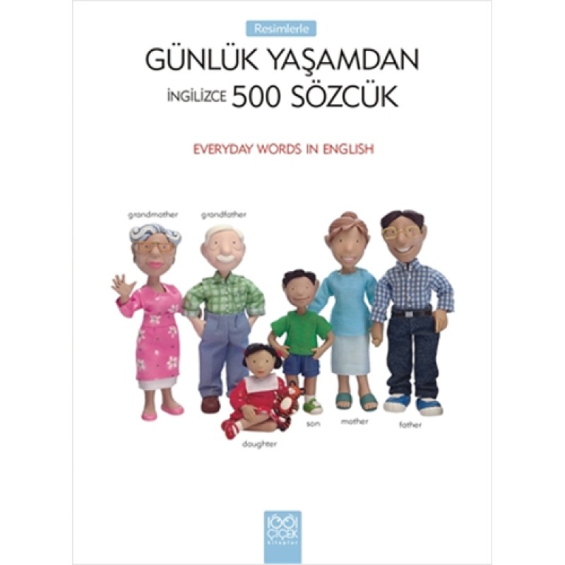 Resimlerle Günlük Yaşamdan 500 Sözcük Resimlerle Günlük Yaşamdan 500 Sözcük