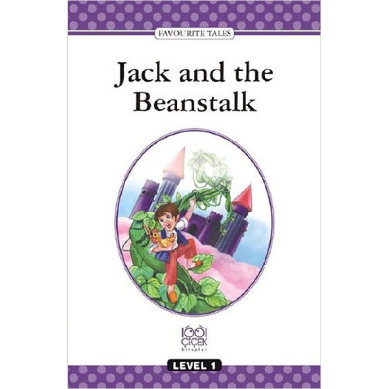 Jack and the Beanstalk Jack and the Beanstalk
