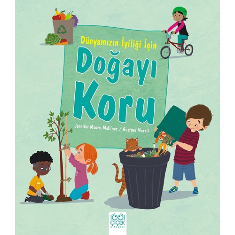 Dünyamızın İyiliği İçin Doğayı Koru Dünyamızın İyiliği İçin Doğayı Koru