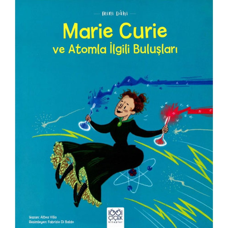 Mini Dâhi - Marie Curie ve Atomla İlgili Buluşları Mini Dâhi - Marie Curie ve Atomla İlgili Buluşları