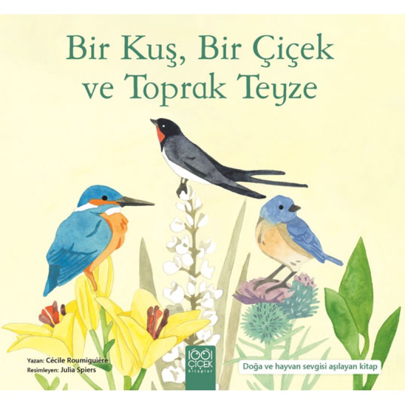 Bir Kuş Bir Çiçek ve Toprak Teyze Bir Kuş Bir Çiçek ve Toprak Teyze