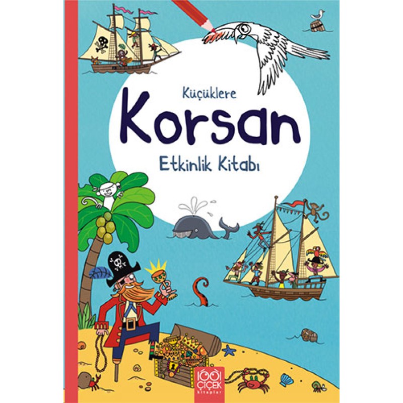Küçüklere Korsan Etkinlik Kitabı Küçüklere Korsan Etkinlik Kitabı
