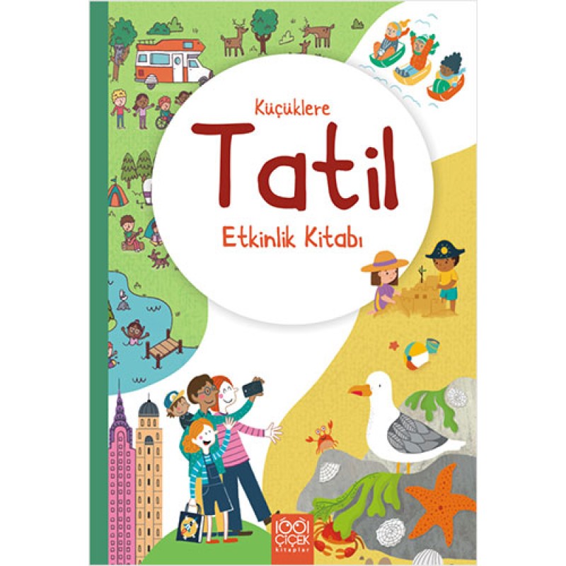 Küçüklere Tatil Etkinlik Kitabı Küçüklere Tatil Etkinlik Kitabı