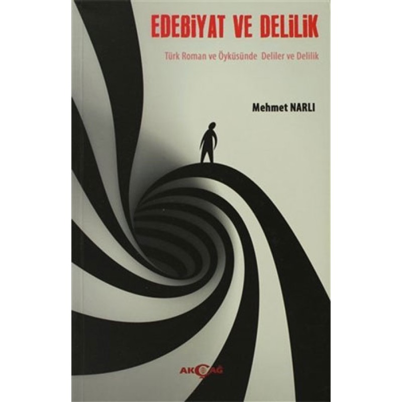 Edebiyat ve Delilik Edebiyat ve Delilik