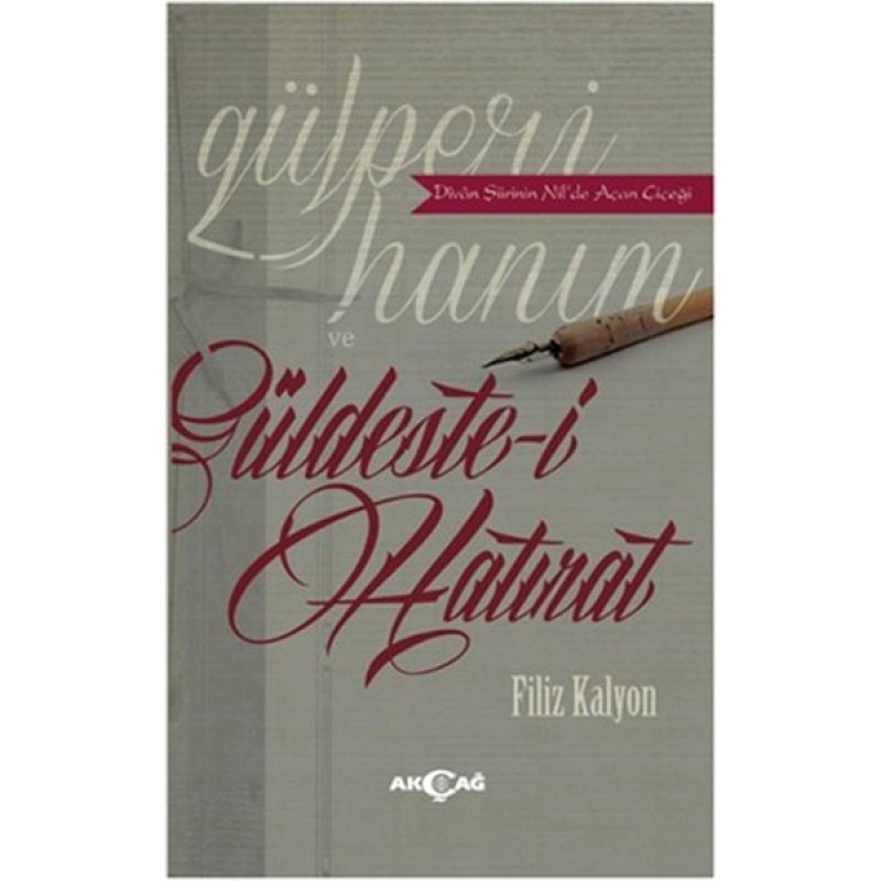 Gülperi Hanım ve Güldeste-i Hatırat Gülperi Hanım ve Güldeste-i Hatırat