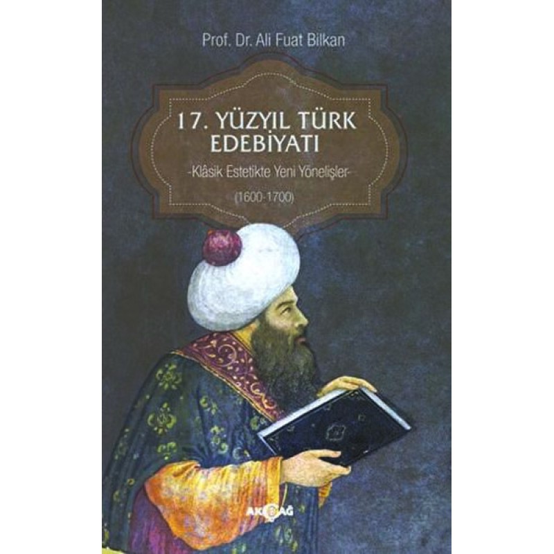 17. Yüzyıl Türk Edebiyatı 17. Yüzyıl Türk Edebiyatı