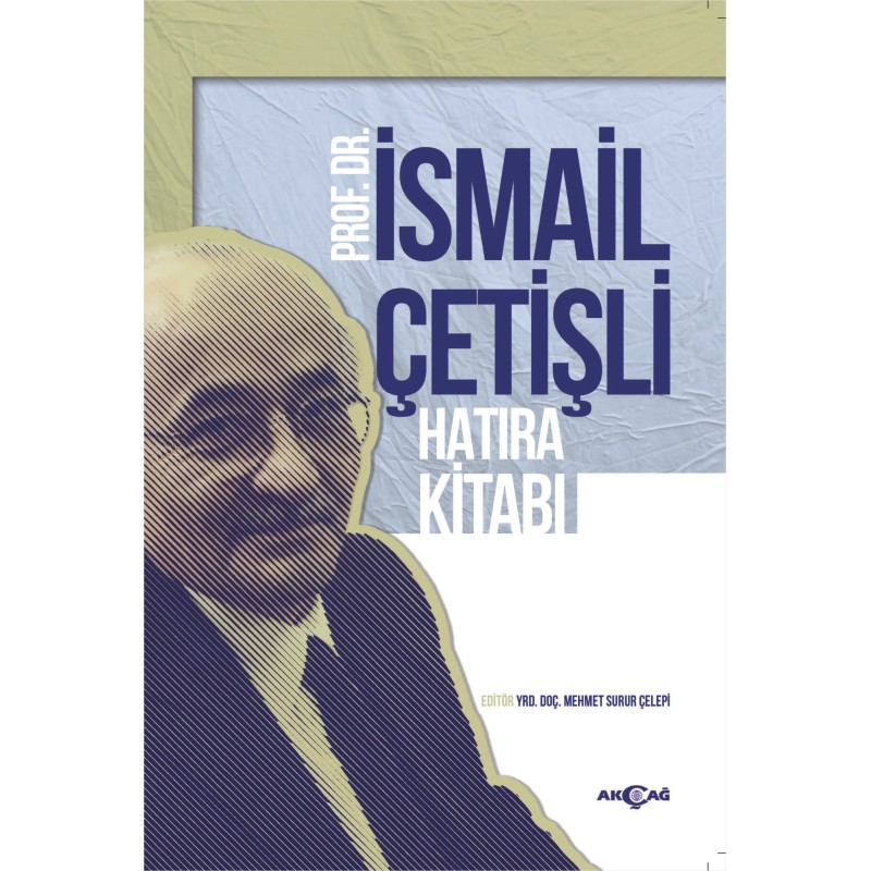 Prof. Dr. İsmail Çetişli Hatıra Kitabı