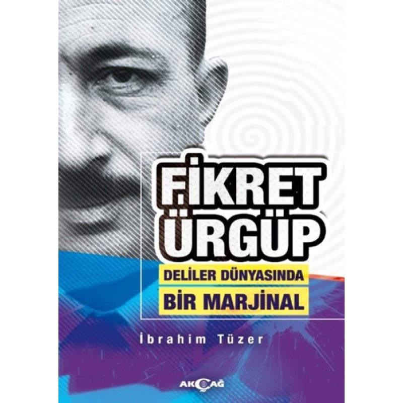 Fikret Ürgüp - Deliler Dünyasında Bir Marjinal