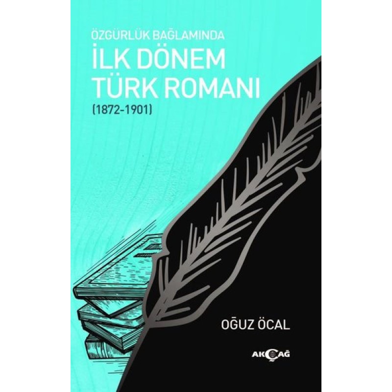 Özgürlük Bağlamında İlk Dönem Türk Romanı Özgürlük Bağlamında İlk Dönem Türk Romanı