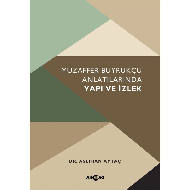 Muzaffer Buyrukçu Anlatılarında Yapı ve İzlek Muzaffer Buyrukçu Anlatılarında Yapı ve İzlek