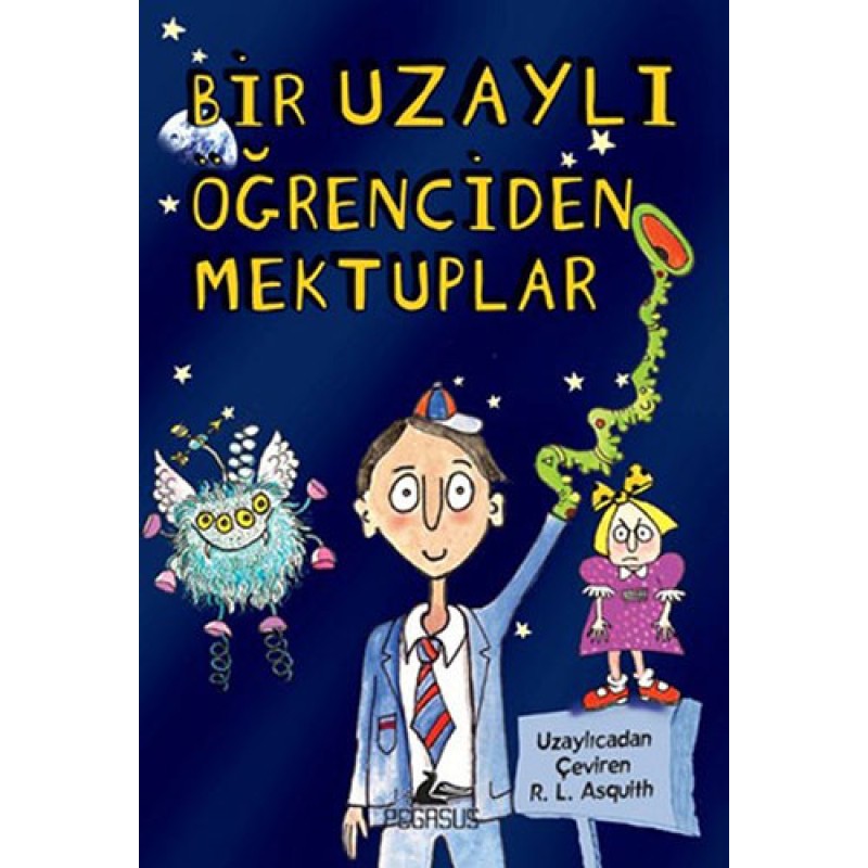 Bir Uzaylı Öğrenciden Mektuplar 1 Bir Uzaylı Öğrenciden Mektuplar 1