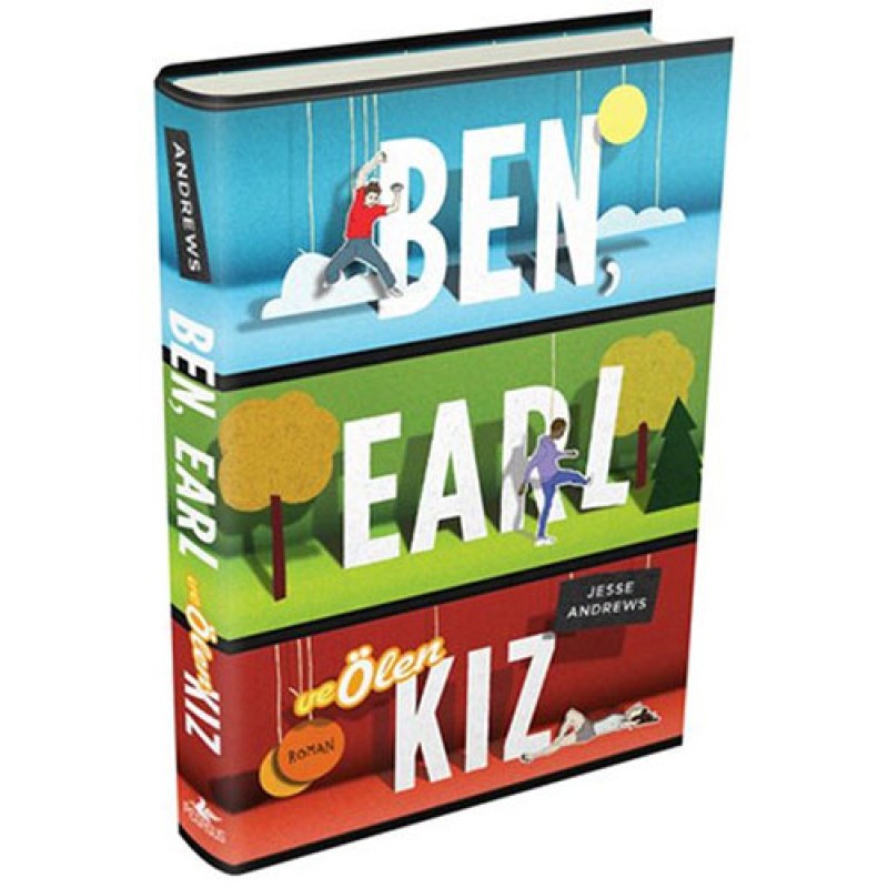 Ben, Earl ve Ölen Kız (Ciltli) Ben, Earl ve Ölen Kız (Ciltli)