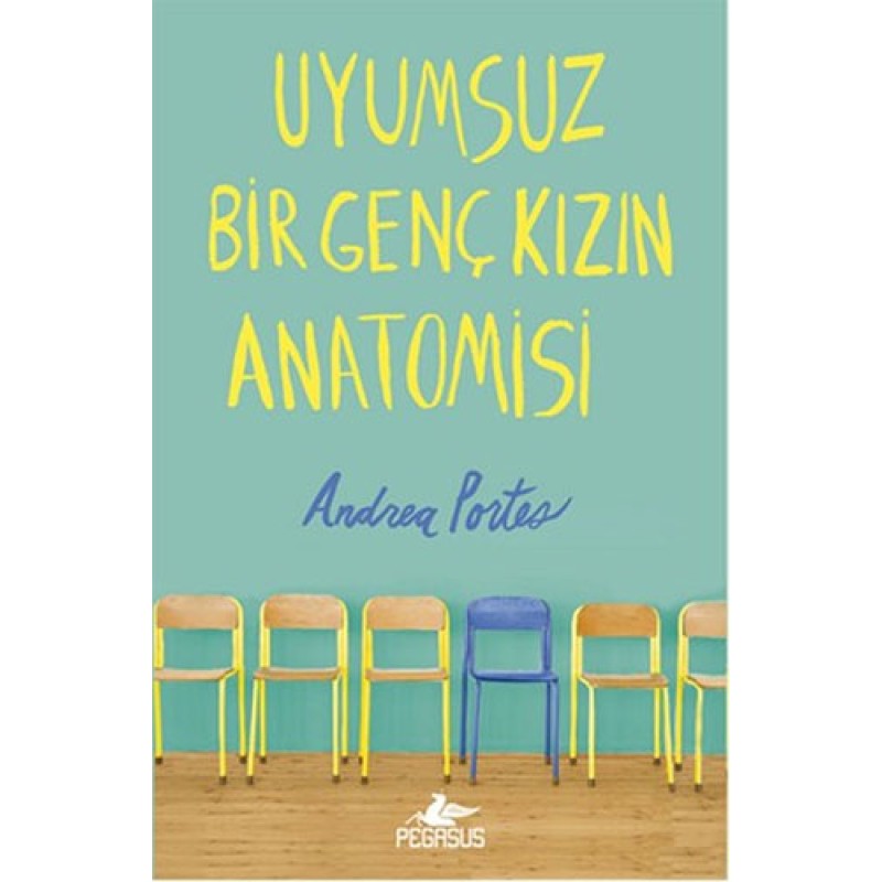 Uyumsuz Bir Genç Kızın Anatomisi (Ciltli) Uyumsuz Bir Genç Kızın Anatomisi (Ciltli)
